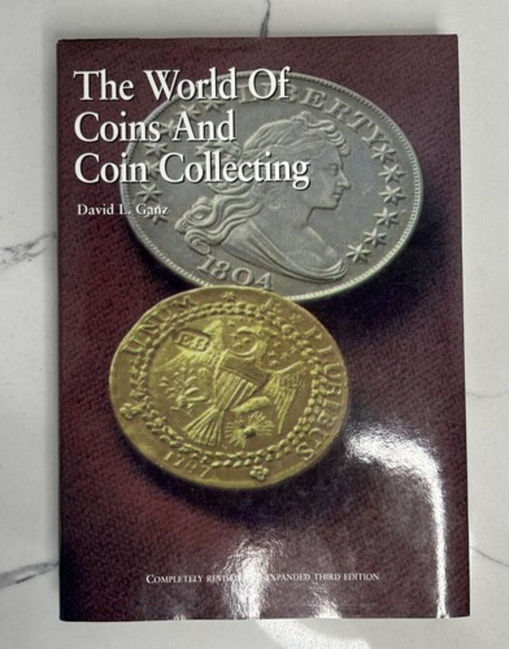 The World Of Coins And Coin Collecting 3rd edition By David Ganz Hardcover Book